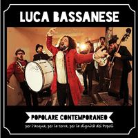 Luca Bassanese - Popolare contemporaneo (Per l'acqua, per la terra, per la dignità dei popoli)