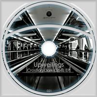 Upwellings - Crossing Dark Cities EP