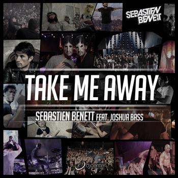 Sébastien Benett - Take Me Away