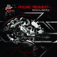 PHONIC REQUEST - Skulls & Bones