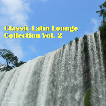 Various Artists - Classic Latin Lounge Collection, Vol. 2