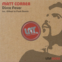 Matt Correa - Disco Fever (Inc. Gilbert Le Funk Remix)