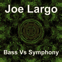 Joe Largo - Bass vs. Symphony