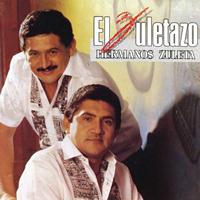 Los Hermanos Zuleta - El Zuletazo