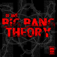 DJ Jace - Big Bang Theory