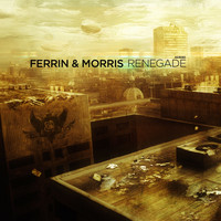 Ferrin & Morris - Renegade
