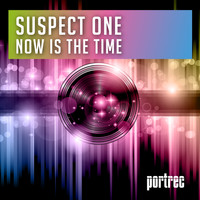 Suspect One - Now Is the Time