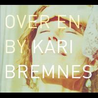 Kari Bremnes - Over En By