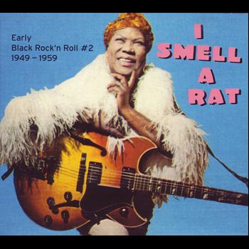 Various Artists - I Smell A Rat - Early Black Rock'n Roll #2 1949-1959