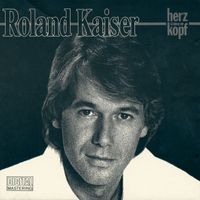Roland Kaiser - Herz über Kopf