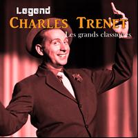 Charles Trénet - Legend: Charles Trenet, Les grands classiques