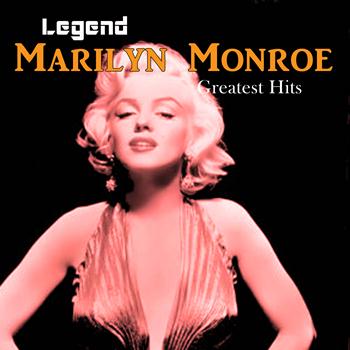 Marilyn Monroe - Legend: Greatest Hits - Marilyn Monroe