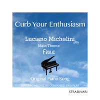 Luciano Michelini - Curb Your Enthusiasm Main Theme Frolic Piano