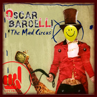Oscar Bardelli - The Mad Circus