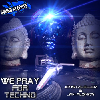 Jens Mueller & Jan Plonka - We Pray for Techno