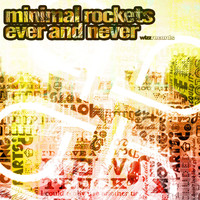 Minimal Rockets - Ever and Never