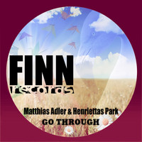 Matthias Adler & Henriettas Park - Go Through