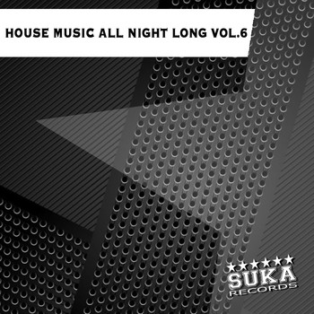 Various Artists - House Music All Night Long, Vol. 6