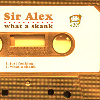 Sir Alex - What a Skank