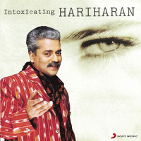 Hariharan - Indoxicating Hariharan