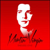 Martin Virgin - Endless Love