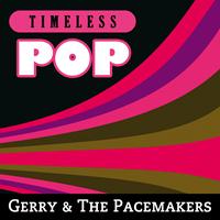 Gerry & The Pacemakers - Timeless Pop: Gerry & The Pacemakers