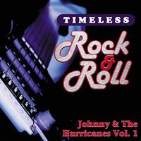 Johnny & the Hurricanes - Timeless Rock & Roll: Johnny & The Hurricanes, Vol. 1