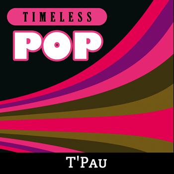 T'Pau - Timeless Pop: T'Pau