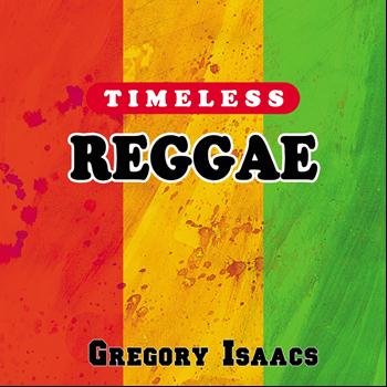 Gregory Isaacs - Timeless Reggae: Gregory Isaacs
