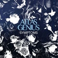 Atlas Genius - Symptoms
