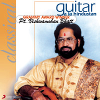 Vishwa Mohan Bhatt - Guitar A La Hindustan