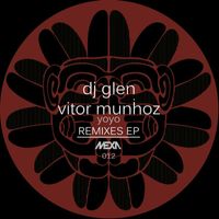 DJ Glen, Vitor Munhoz - Yoyo EP - Remixes