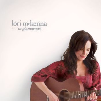 Lori McKenna - Unglamorous