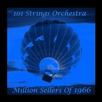 101 Strings - Million Seller Hits of 1966