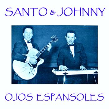 Santo Y Johnny - Ojos Espansoles