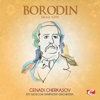 Alexander Borodin - Borodin: Small Suite (Digitally Remastered)