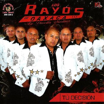Los Rayos De Oaxaca - Tu Decision