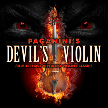 Various Artists - Paganini's Devil's Violin - 30 Must-Have Virtuoso Violin Classics