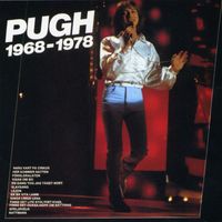 Pugh Rogefeldt - Pugh 1968-1978