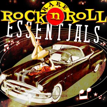 Various Artists - Rare Rock 'n Roll Essentials