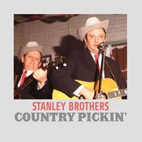 Stanley Brothers - Country Pickin'
