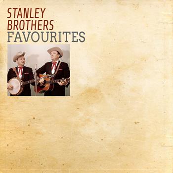 Stanley Brothers - Favourites