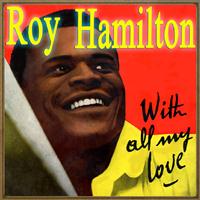 Roy Hamilton - Unchained Melody