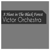 Victor Orchestra - A Hunt in the Black Forest