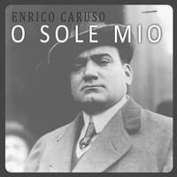Enrico Caruso - O Sole Mio