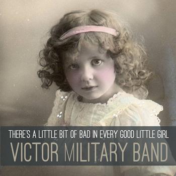 Victor Military Band - There's a Little Bit of Bad in Every Good Little Girl