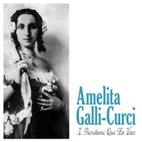 Amelita Galli-Curci - I Puritani Qui La Voce