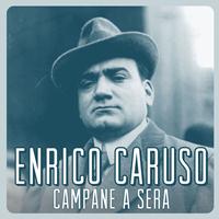 Enrico Caruso - Campane a Sera