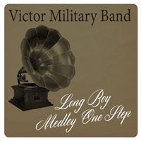 Victor Military Band - Long Boy: Medley One Step