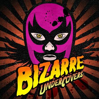 Various Artists - Bizarre Under Covers
